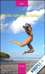 castellani carlo a. - guida naturista italiana 2013