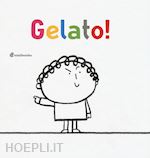 Image of GELATO! EDIZ. ILLUSTRATA