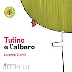 Image of TUTINO E L'ALBERO. EDIZ. A COLORI
