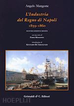 mangone angelo - l'industria del regno di napoli (1859-1860)