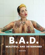 Image of B.A.D.. BEAUTIFUL AND DETERMINED