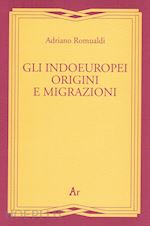 Image of GLI INDOEUROPEI: ORIGINI E MIGRAZIONI
