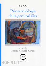martini s. a.(curatore) - psicosociologia della genitorialità