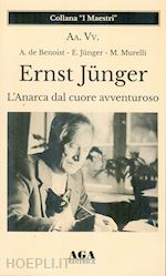 Image of ERNST JUNGER. L'ANARCA DAL CUORE AVVENTUROSO
