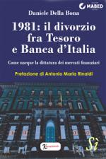 daniele della bona - 1981: il divorzio fra tesoro e banca d'italia