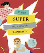 Image of IL MIO SUPER ESERCIZIARIO FEMMINISTA