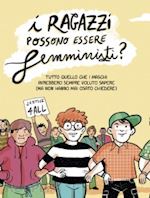 gasparrini lorenzo - ragazzi possono essere femministi? tutto quello che i maschi avrebbero sempre vo