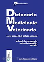 Image of DIZIONARIO DEL MEDICINALE VETERINARIO E DEI PRODOTTI DI SALUTE ANIMALE