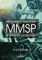 Image of MMSP. MECCANICA, MACCHINE & SISTEMI PROPULSIVI. VOL. 2