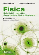 Image of FISICA. RELATIVITA' RISTRETTA, QUANTISTICA, FISICA NUCLEARE. COMPENDIO PER L'ESA