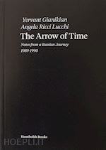 Image of THE ARROW OF TIME . NOTES FROM A RUSSIAN JOURNEY