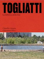Image of TOGLIATTI. LA FABBRICA DELLA FIAT