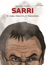 Image of SARRI. IL ROSSO, L'AZZURRO, IL BIANCONERO
