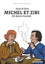 Image of MICHEL ET ZIBI. GLI AMICI GENIALI