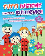 Image of TUTTI INSIEME CONTRO IL BULLISMO!