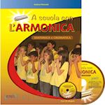 Image of A SCUOLA CON L'ARMONICA. CON CD-AUDIO