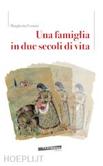 fontani margherita - una famiglia in due secoli di vita