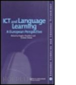 chambers angela (curatore); davies graham (curatore) - ict and language learning: a european perspective
