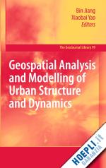 jiang bin (curatore); yao xiaobai (curatore) - geospatial analysis and modelling of urban structure and dynamics