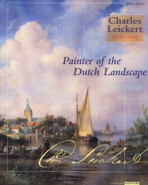 kraaij h. - charles leickert , painter of the dutch landscape, 1816-1907