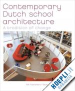 verstegen ton (curatore) - contemporary dutch school architecture