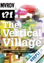 aa.vv. - mvrdv / the vertical village
