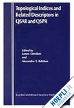 devillers james (curatore); balaban alexandru t (curatore) - topological indices and related descriptors in qsar and qspar