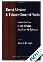 prevorsek dunsan c (curatore) - recent advances in polymer chemical physics