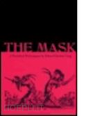 taxidou olga (curatore) - the mask: a periodical performance by edward gordon craig
