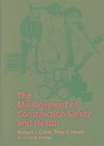 coble r.j. (curatore); haupt t.c. (curatore); hinze j. (curatore) - the management of construction safety and health