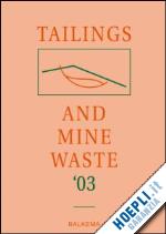 symposium editors (curatore) - tailings and mine waste 2003