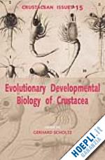 scholtz gerhard (curatore) - evolutionary developmental biology of crustacea