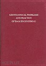 a.s. balasubramaniam (curatore); j.s. younger (curatore); et al (curatore) - geotechnical problems and practice of dam engineering