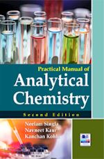 neelam singla;  navneet kaur; kanchan kohli - practical manual of analytical chemistry