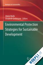 malik abdul (curatore); grohmann elisabeth (curatore) - environmental protection strategies for sustainable development