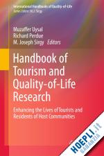 uysal muzaffer (curatore); perdue richard (curatore); sirgy m. joseph (curatore) - handbook of tourism and quality-of-life research