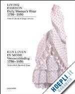 de jonge jacoba; hohe madelief; mertens wim; sloof rosalie; sorber frieda - living fashion. women's daily wear 1750-1950
