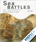 sigmond peter; loek wouter - sea battles in the dutch golden age