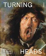 TURNING HEADS - RUBENS, REMBRANDT AND VERMEER