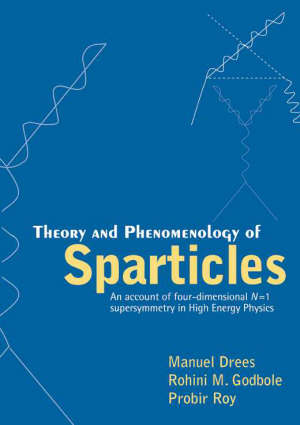 dress m. godbole r.m. roy p. - theory and phenomenology of sparticles