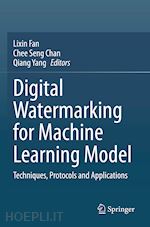 fan lixin (curatore); chan chee seng (curatore); yang qiang (curatore) - digital watermarking for machine learning model