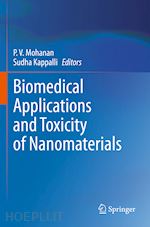 mohanan p. v. (curatore); kappalli sudha (curatore) - biomedical applications and toxicity of nanomaterials