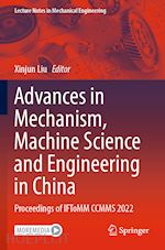 liu xinjun (curatore) - advances in mechanism, machine science and engineering in china