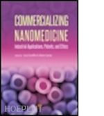 escoffier luca; ganau mario; wong julielynn - commercializing nanomedicine