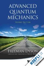 dyson freeman - advanced quantum mechanics