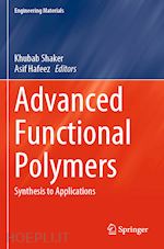 shaker khubab (curatore); hafeez asif (curatore) - advanced functional polymers