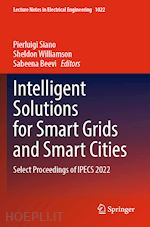 siano pierluigi (curatore); williamson sheldon (curatore); beevi sabeena (curatore) - intelligent solutions for smart grids and smart cities