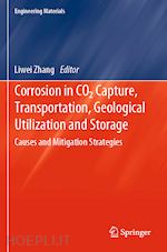 zhang liwei (curatore) - corrosion in co2 capture, transportation, geological utilization and storage