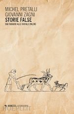 STORIE FALSE. DAI FARAONI ALLE BUFALE ONLINE