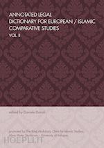 donati d.(curatore) - annotated legal dictionary for european. vol. 2: islamic comparative studies